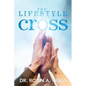 The Lifestyle of the Cross - Paperback