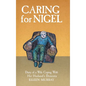Caring for Nigel: Diary of a Wife Coping With Her Husband's Dementia - Hardcover