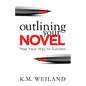 Outlining Your Novel: Map Your Way to Success - Paperback