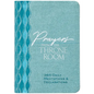 Prayers from the Throne Room: 365 Daily Meditations & Declarations - Imitation Leather