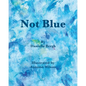 Not Blue - Paperback