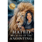 Hated Because of the Anointing - Paperback