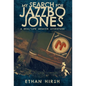 My Search for Jazzbo Jones - Hardcover