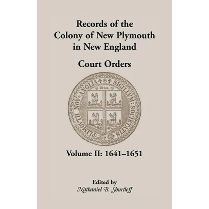 Records of the Colony of New Plymouth in New England Court Orders, Volume II, 1641-1651 - Paperback