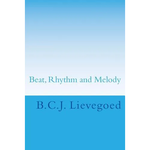 Beat, Rhythm and Melody: The Therapeutic Use of Musical Elements - Paperback