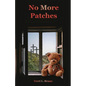 No More Patches - Paperback