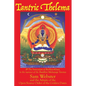 Tantric Thelema: and The Invocation of Ra-Hoor-Khuit in the manner of the Buddhist Mahayoga Tantras - Hardcover