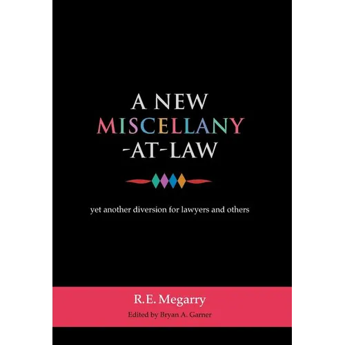 A New Miscellany-At-Law: Yet Another Diversion for Lawyers and Others - Hardcover
