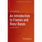 An Introduction to Frames and Riesz Bases - Hardcover