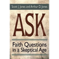 Ask: Faith Questions in a Skeptical Age - Paperback