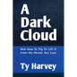 A Dark Cloud: And How To Try To Lift It From the Person You Love - Paperback