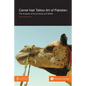 Camel Hair Tattoo Art of Pakistan: Analysis of its Symbols and Motifs - Paperback