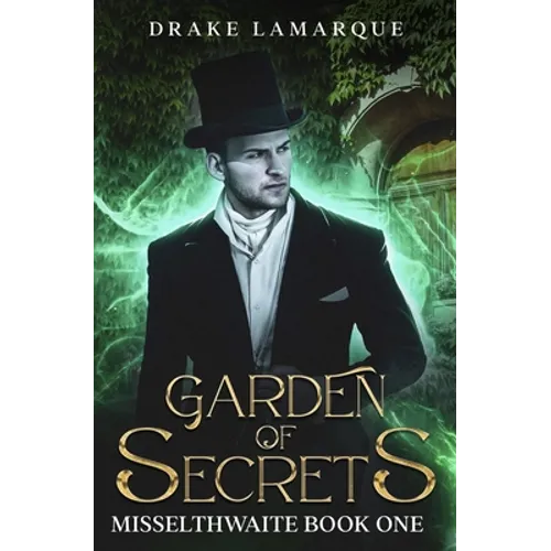 Garden of Secrets: Misselthwaite book one - Paperback