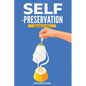 Self-Preservation: Choosing To Thrive - Paperback