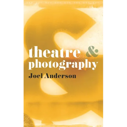 Theatre and Photography - Paperback