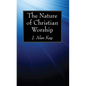 The Nature of Christian Worship - Paperback