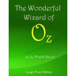 The Wonderful Wizard of Oz: Large Print Edition - Paperback