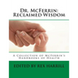 Dr. McFerrin: Reclaimed Wisdom: A Collection of McFerrin's 52 Handbooks of Health - Paperback