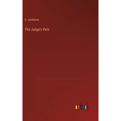 The Judge's Pets - Hardcover