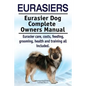 Eurasiers. Eurasier Dog Complete Owners Manual. Eurasier care, costs, feeding, grooming, health and training all included. - Paperback