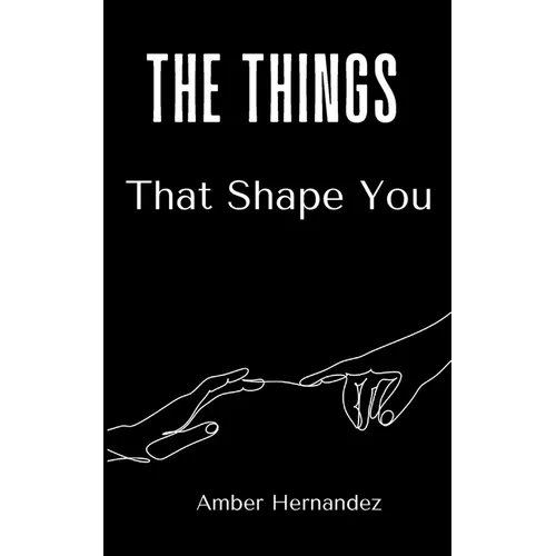 The Things That Shape You - Paperback