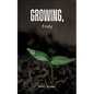 Growing, Truly - Paperback