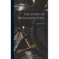The Story Of Bethlehem Steel - Hardcover