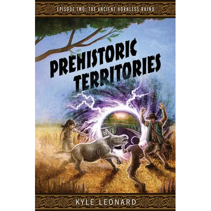 Prehistoric Territories: Episode Two: The Ancient Hornless Rhino - Paperback