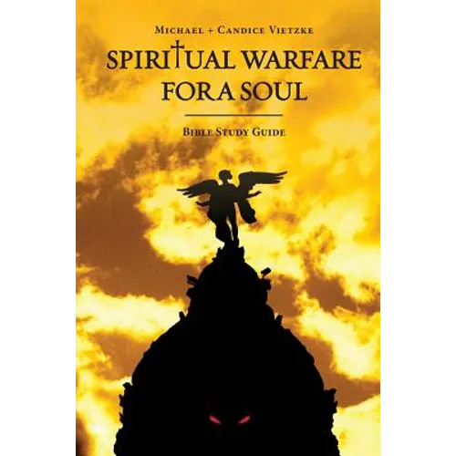 Spiritual Warfare For A Soul: Bible Study Guide - Paperback