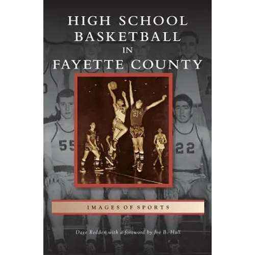 High School Basketball in Fayette County - Hardcover