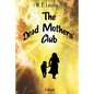 The Dead Mothers' Club - Paperback