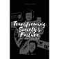 Transforming Society's Failure: From Felonies to College Degrees - Paperback