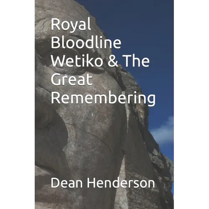 Royal Bloodline Wetiko & The Great Remembering - Paperback