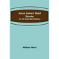 Jesse James' Bold Stroke; Or, The Double Bank Robbery - Paperback