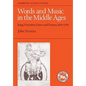 Words and Music in the Middle Ages: Song, Narrative, Dance and Drama, 1050-1350 - Paperback