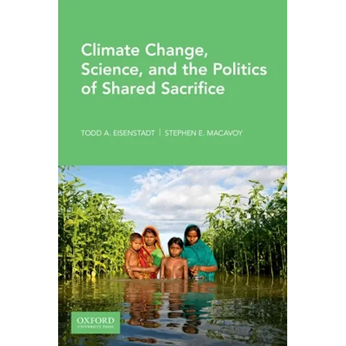 Climate Change, Science, and the Politics of Shared Sacrifice - Paperback