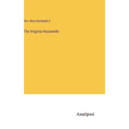 The Virginia Housewife - Hardcover