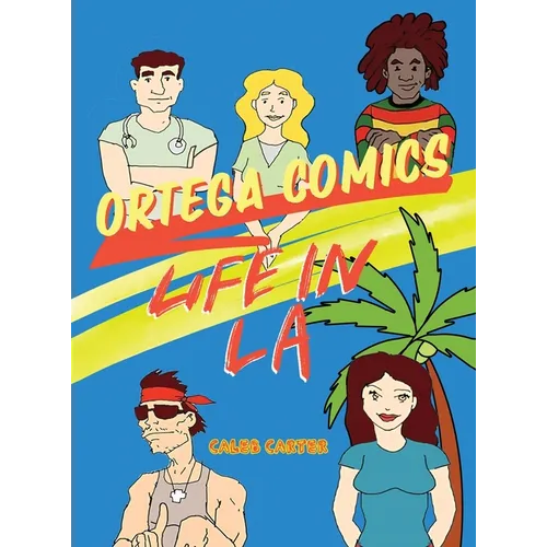Ortega Comics - Life in La - Hardcover