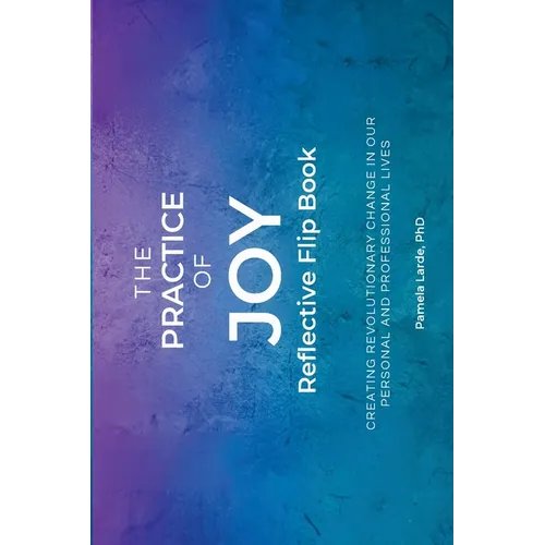 The Practice of Joy Flip Book - Paperback
