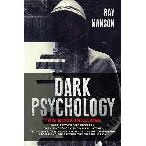 Dark Psychology: This Book Includes: Dark Psychology Secrets + Dark Psychology and Manipulation. Techniques to winning influence. The a - Paperback