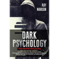Dark Psychology: This Book Includes: Dark Psychology Secrets + Dark Psychology and Manipulation. Techniques to winning influence. The a - Paperback