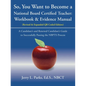 So, You Want to Become a National Board Certified Teacher: Workbook & Evidence Manual - Paperback