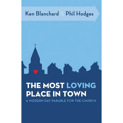 The Most Loving Place in Town: A Modern Day Parable for the Church - Paperback