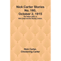 Nick Carter Stories No. 160, October 2, 1915: The Yellow Label; or, Nick Carter and the Society Looters. - Paperback