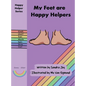 My Feet are Happy Helpers - Hardcover