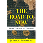 The Road to Now: From Tragedy to Triumph - Paperback