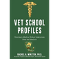 Vet School Profiles: Veterinary Medical School Admissions Data and Analysis - Paperback