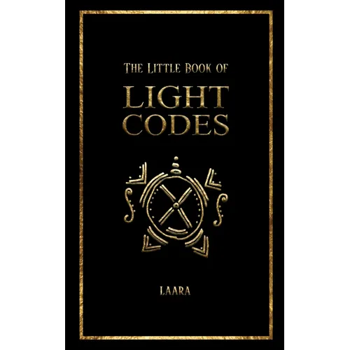 The Little Book of Light Codes: Healing Symbols for Life Transformation - Paperback