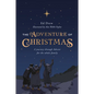 The Adventure of Christmas: A Journey Through Advent for the Whole Family - Paperback