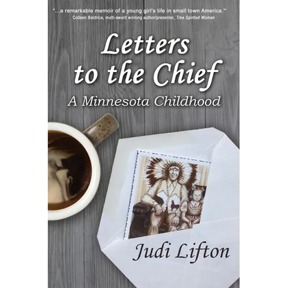 Letters to the Chief: A Minnesota Childhood - Paperback